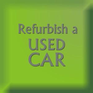 Refurbish a Used Car