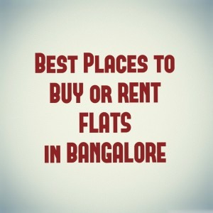 Buy or Rent Flats in Bangalore