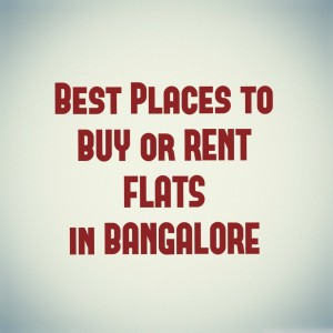 Buy or Rent Flats in Bangalore